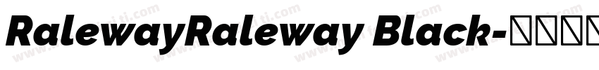 RalewayRaleway Black字体转换